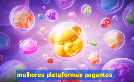 melhores plataformas pagantes